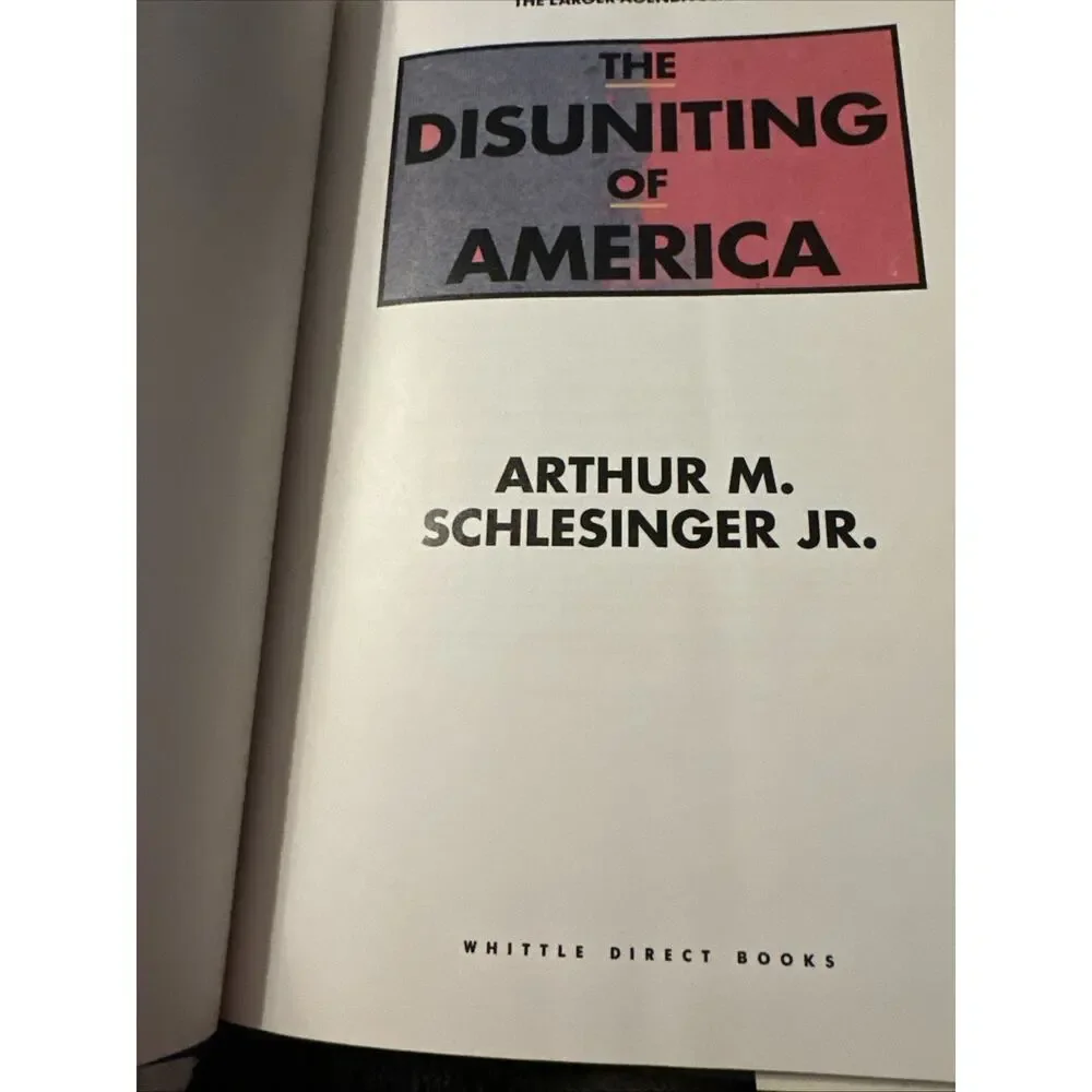 The Disuniting of America: Reflections on a Multicultural Society by Schlesinger